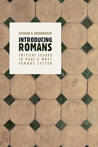 Introducing Romans: Critical Issues in Paul's Most Famous Letter