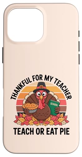 One Thankful For My Teacher g ʔ ʒ  Hׂ pC X}zP[X iPhone 16 Pro Max p