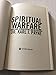Spiritual Warfare: Christians, Demonization and Deliverance