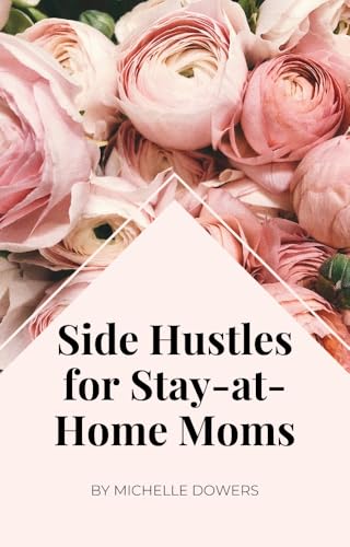 Top 5 Side Hustles for Stay At Home Moms Guide - The Saw Blog