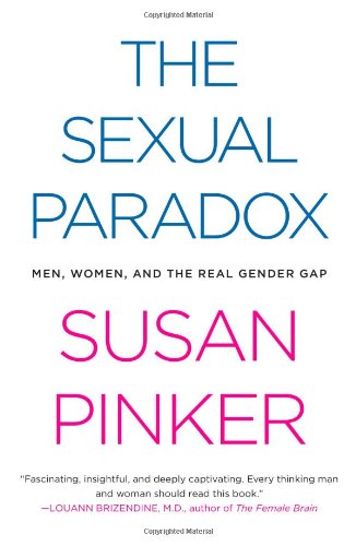 The Sexual Paradox: Men, Women and the Real Gender Gap