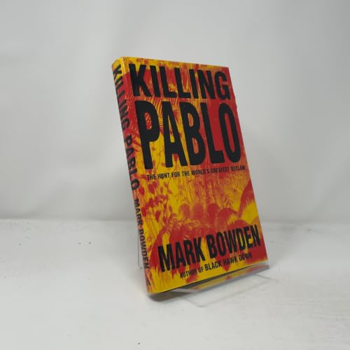 Killing Pablo: The Hunt for the World's Greatest Outlaw