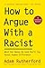 How to Argue With a Racist: What Our Genes Do (and Dont) Say About Human Difference