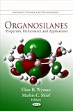 Organosilanes: Properties, Performance and Applications: Properties, Performance & Applications (Materials Science and Technologies)