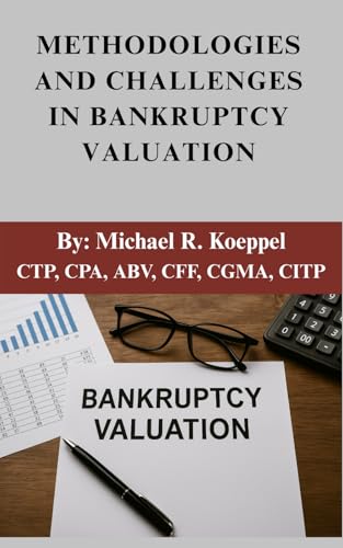 Methodologies and Challenges in Bankruptcy Valuation