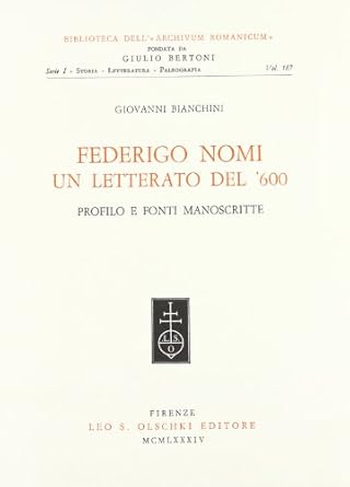 Federigo Nomi. Un letterato del '600. Profilo e fonti