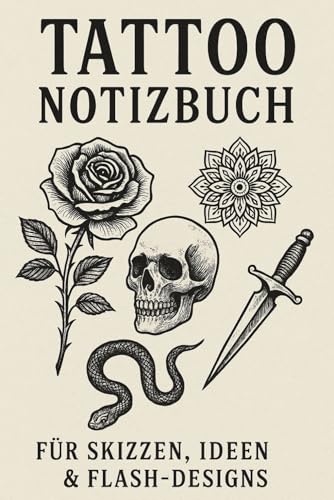Tattoo Notizbuch für Skizzen, Ideen & Flash Designs: Das perfekte A5 Notizbuch für Tätowierer, Design-Fans & Künstler – Ideal für Skizzen, Flash Designs und kreative Ideen
