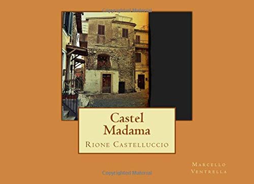 Castel Madama: Rione Castelluccio