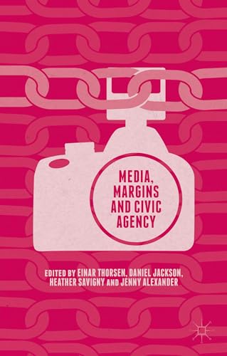 Media, Margins and Civic Agency