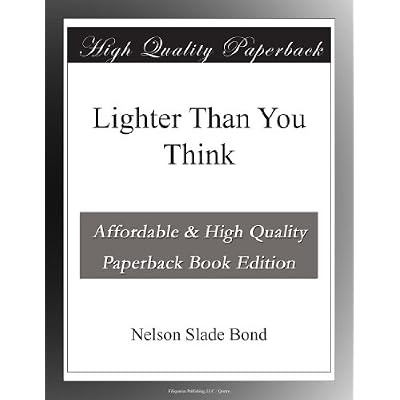 Lighter Than You Think