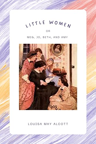 LITTLE WOMEN or Meg, Jo, Beth, and Amy: With more than 200 illustrations by Frank T. Merrill and a picture of the Home of the Little Women by Edmund H. Garrett