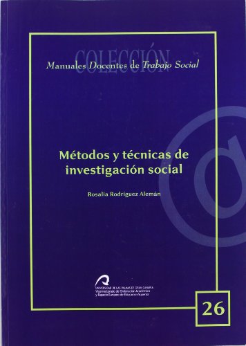 Métodos y técnicas de investigación social (Manual docente de teleformación de Trabajo Social, Band 26)