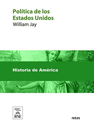 Política de los Estados Unidos explicada por los mismos norte americanos