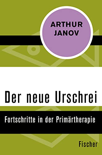 Der neue Urschrei: Fortschritte in der Primärtherapie