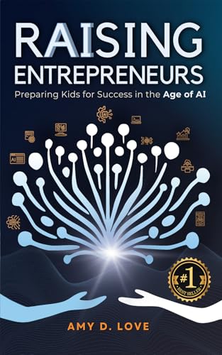 Cover of Raising Entrepreneurs: Preparing Kids for Success in the Age of AI