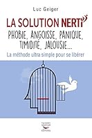La solution NERTI - phobie, angoisse, panique, timidité, jalousie... 2365492436 Book Cover