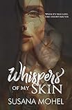 Whispers of My Skin