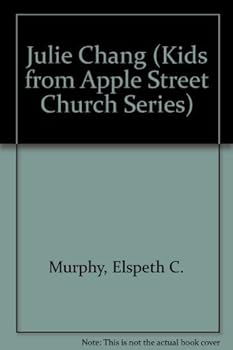 Julie Chang (Kids from Apple Street Church Series) - Book #3 of the Kids from Apple Street Church