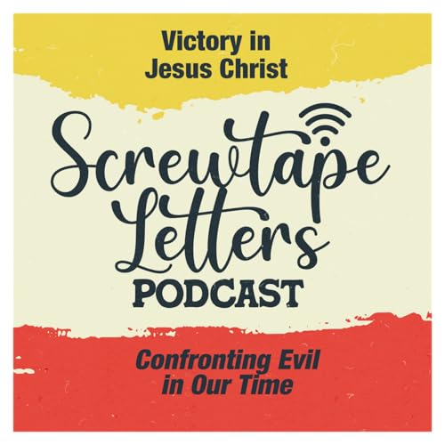 The Screwtape Letters: Confronting Evil in Our Time cover art