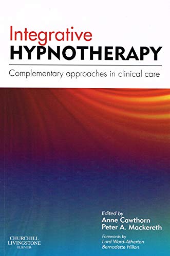 Integrative Hypnotherapy: Complementary Approaches in Clinical Care