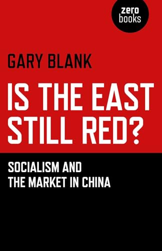 Is the East Still Red?: Socialism and the Market in China
