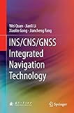 INS/CNS/GNSS Integrated Navigation Technology