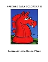 Ajedrez para colorear II (Aprende Ajedrez Coloreando) 9590814190 Book Cover