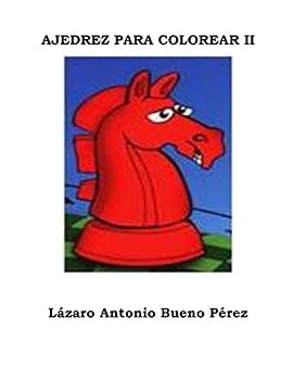 Paperback Ajedrez para colorear II (Aprende Ajedrez Coloreando) (Spanish Edition) [Spanish] Book