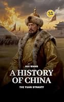 The Yuan Dynasty: A History of China 9189998944 Book Cover