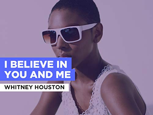  I Believe In You And Me nello stile di Whitney Houston