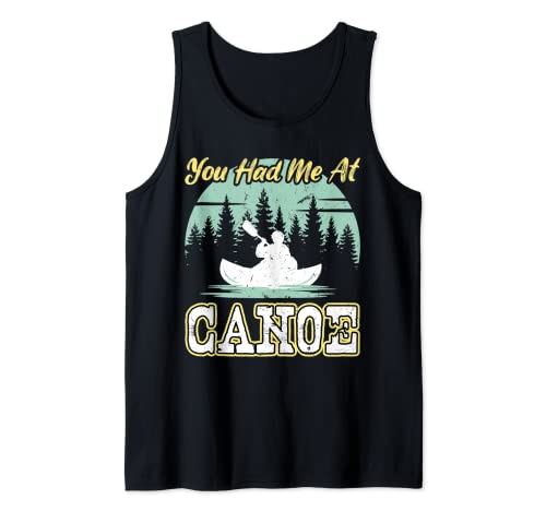 You Had Me At Canoe - Canoeing Camiseta sin Mangas