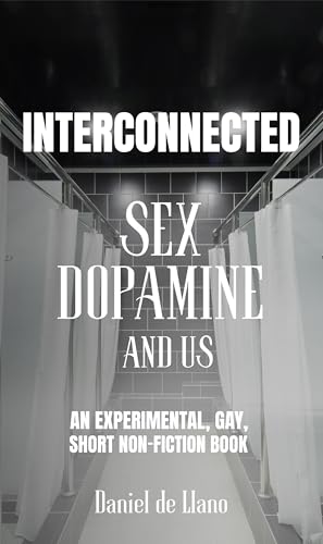 Interconnected: Sex, Dopamine, and Us