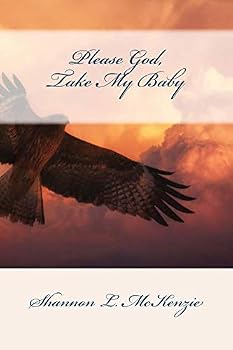 Paperback Please God, Take My Baby Book