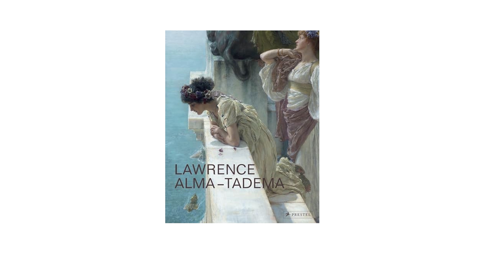 アート・デザイン・音楽 LawrenceAlma-Tadema:At Home in Antiquity Lawrence Alma-Tadema At Home in Antiquity (2017) — Pallant