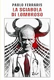  La Sciabola di Lombroso