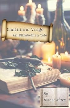 Castiliano Vulgo: An Elizabethan Tale