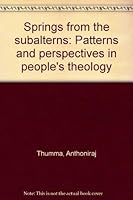 Springs from the Subalterns: Patterns and Perspectives in People's Theology 8172145330 Book Cover