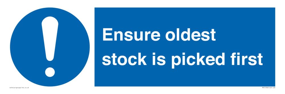 Ensure Oldest Stock Is Picked First Sign - 600x200mm - L62