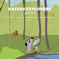 Nature Explorers: a Journal : A Companion to Your Favorite Nature Study Handbooks 1080205411 Book Cover