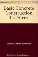 Basic concrete construction practices 0471674303 Book Cover