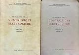  Tecnologia delle costruzioni elettroniche [2 Volumi - Edizione 1972/1974]