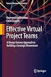 Effective Virtual Project Teams: A Design Science Approach to Building a Strategic Momentum (Future of Business and Finance)