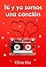 Tú y yo somos una canción de amor (Spanish Edition)