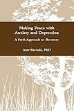 Making Peace with Anxiety and Depression