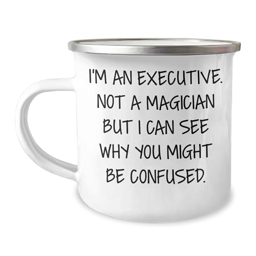 Executive Camping Mug, Funny Quote, Gifts from Men for Executive, Perfect for Father's Day