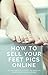 How to Sell Feet Pics Online: The Ultimate Guide from a Professional (English Edition)