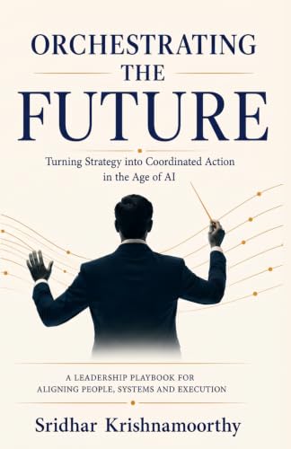 Image of ORCHESTRATING THE FUTURE: TURNING STRATEGY INTO COORDINATED ACTION IN THE AGE OF AI