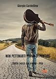  NON PETTINARTI PRIMA DI PARTIRE: Cento passi qui vicino + Uno