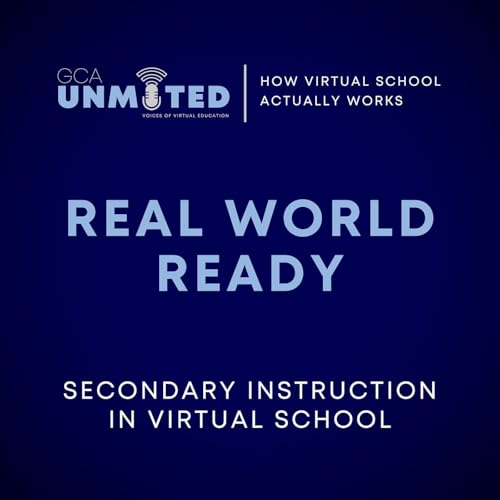 Ready for the Real World with Nikki Colwell: Secondary Instruction in a Virtual School (Grades 9&ndash;12)