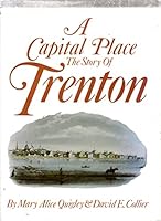 A capital place: The story of Trenton 0897810791 Book Cover